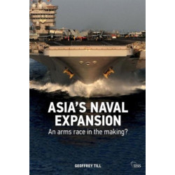 Asia’s Naval Expansion: An Arms Race in the Making?