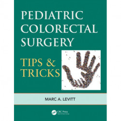 Pediatric Colorectal Surgery: Tips & Tricks