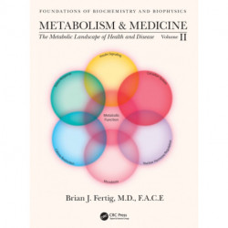 Metabolism and Medicine: The Metabolic Landscape of Health and Disease (Volume 2)