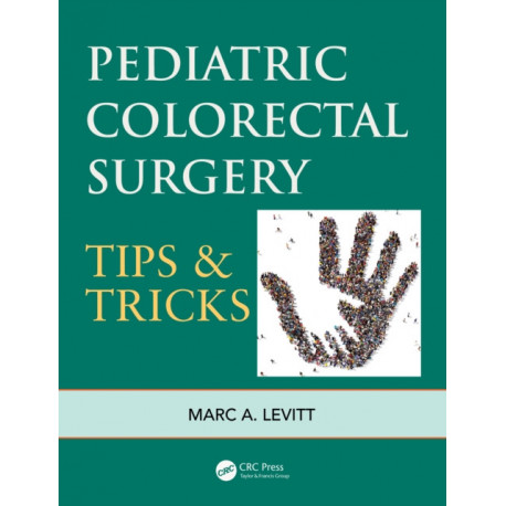 Pediatric Colorectal Surgery: Tips & Tricks