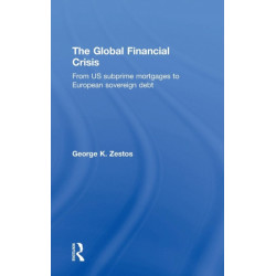 The Global Financial Crisis: From US subprime mortgages to European sovereign debt