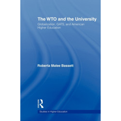 The WTO and the University: Globalization, GATS, and American Higher Education