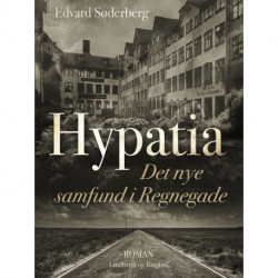 Hypatia. Det nye samfund i Regnegade