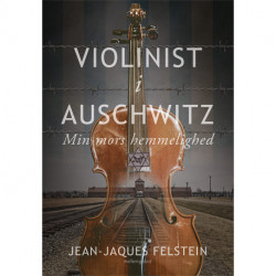 Violinist i Auschwitz: Min mors hemmelighed