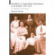 Women in Teacher Training Colleges, 1900-1960: A Culture of Femininity