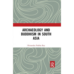 Archaeology and Buddhism in South Asia