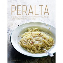 Peralta - engelsk udgave: Stories, food an photos from North Tuscany