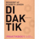 Didaktik. Praktikbog 1 til læreruddannelsen