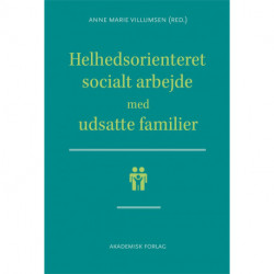 Helhedsorienteret socialt arbejde med udsatte familier