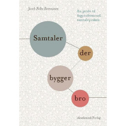 Samtaler der bygger bro: En guide til fagprofessionel samtalepraksis