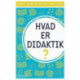 Hvad er didaktik