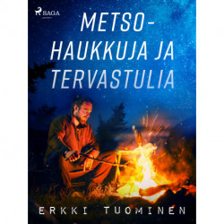 Metsohaukkuja ja tervastulia