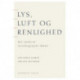 Lys, luft og renlighed