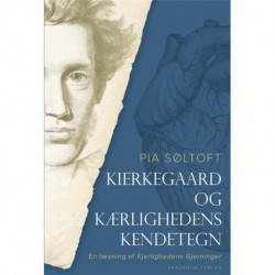 Kierkegaard og kærlighedens kendetegn: En læsning af Kjerlighedens gjerninger