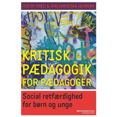 Kritisk pædagogik for pædagoger: Social retfærdighed for børn og unge