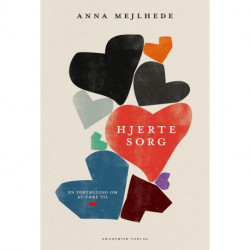 Hjertesorg: En fortælling om at være til
