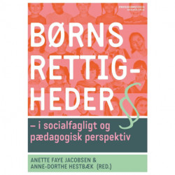 Børns rettigheder: i socialfagligt og pædagogisk perspektiv