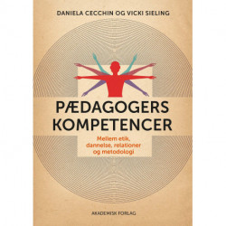 Pædagogers kompetencer: mellem etik, dannelse, relationer og metodologi