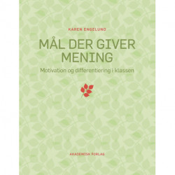 Mål der giver mening: Motivation og differentiering i klassen