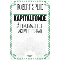 Kapitalfonde: Rå pengemagt eller aktivt ejerskab