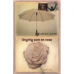 Unyttig som en rose