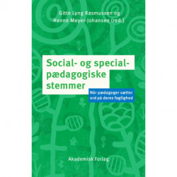 Social- og specialpædagogiske stemmer: Når pædagoger sætter ord på deres faglighed