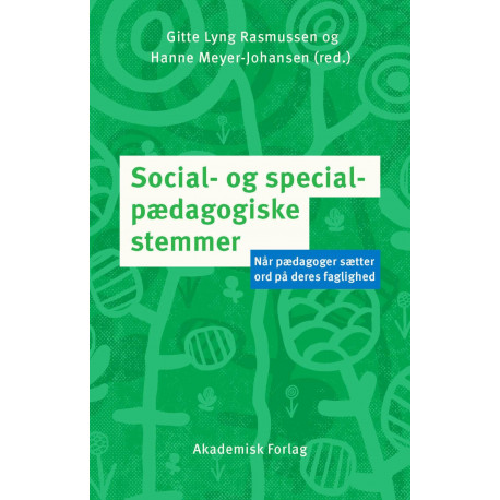 Social- og specialpædagogiske stemmer: Når pædagoger sætter ord på deres faglighed