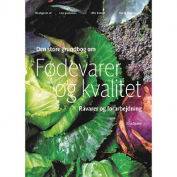 Den store bog om Fødevarer og kvalitet: råvarer og forarbejdning