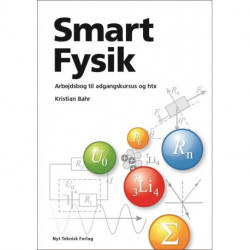 Smart Fysik - arbejdsbog til adgangskursus og htx