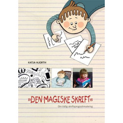 Den magiske skrift. Om tidlig skriftsprogstimulering