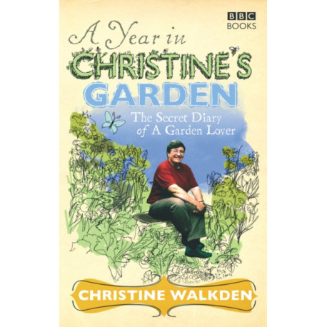 A Year in Christine's Garden