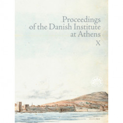 Proceedings of the Danish Institute at Athens X