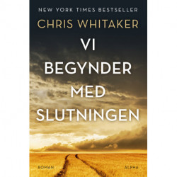 Vi begynder med slutningen