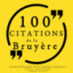 100 citations de La Bruyère