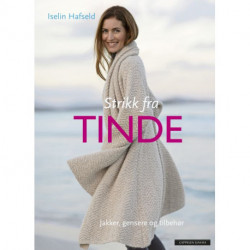 Strikk fra Tinde : jakker, gensere og tilbehør: jakker, gensere og tilbehør