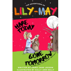 Hare Today Gone Tomorrow: The Adventures of Lily-May