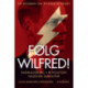 Følg Wilfred!: Radikalisering, revolution, nazistisk subkultur - en biografi om Wilfred Petersen