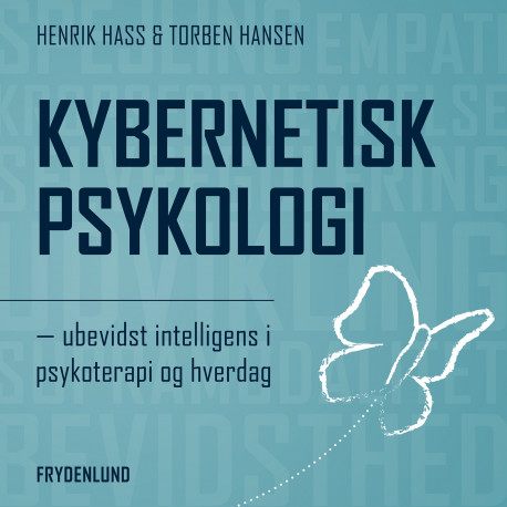Kybernetisk psykologi: – ubevidst intelligens i psykoterapi og hverdag