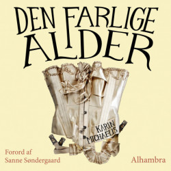 Den farlige alder: Breve og dagbogsoptegnelser