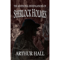 The Additional Investigations of Sherlock Holmes