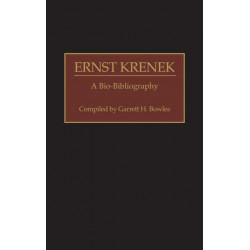 Ernst Krenek: A Bio-Bibliography