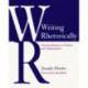 Writing Rhetorically: Fostering Responsive Thinkers and Communicators