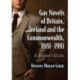 Gay Novels of Britain, Ireland and the Commonwealth, 1881-1981: A Reader's Guide