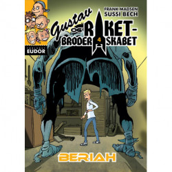 Gustav og Raketbroderskabet. Beriah