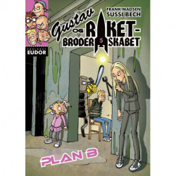 Gustav og Raketbroderskabet. Plan B