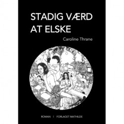 Stadig Værd At Elske