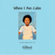 When I am Calm