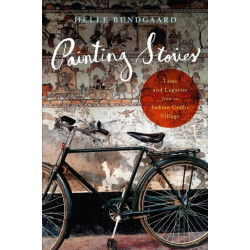 Painting Stories: Lives and Legacies from an Indian Crafts Village