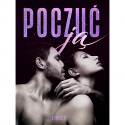 Poczuć ją – 18 opowiadań erotycznych