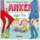 Anker (3) - Anker siger fra